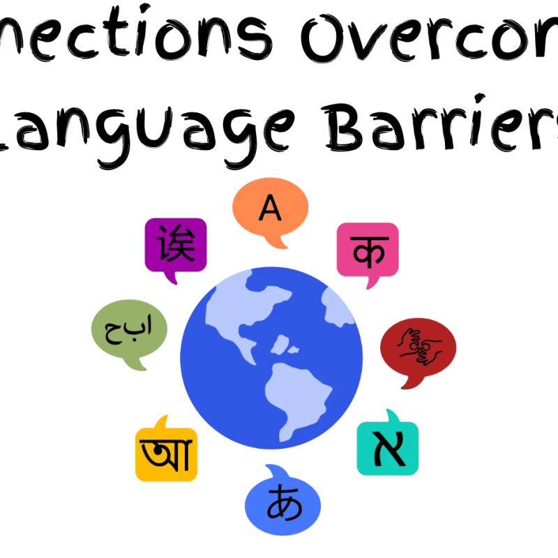 Connections Overcoming Language&nbsp;Barriers